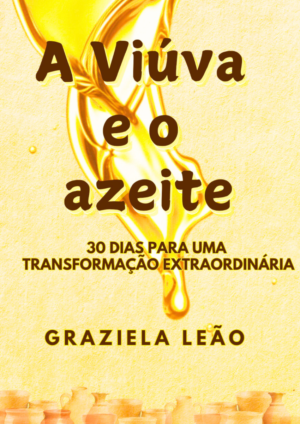 A Viúva e o Azeite 2ª. Edição